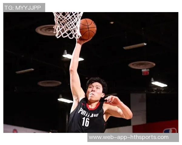 杨瀚森出战19分钟表现出色赛场是检验水平提升的最佳舞台